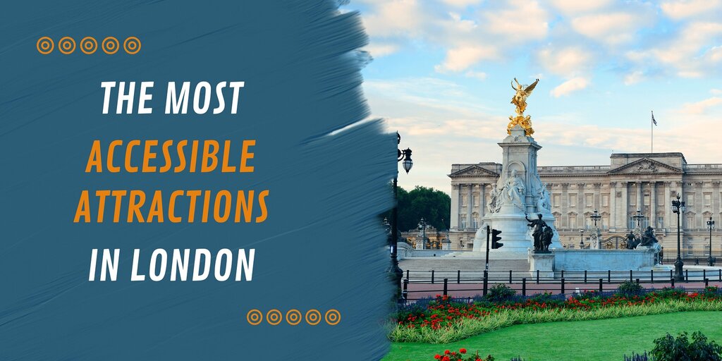 Accessible attractions in London