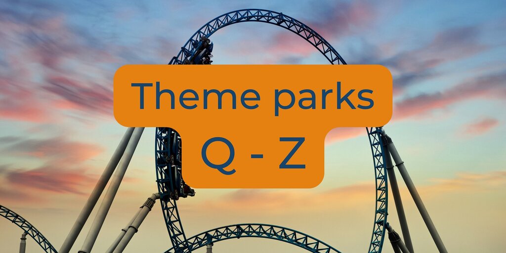 Accessibility of theme parks in the UK from letters Q to Z